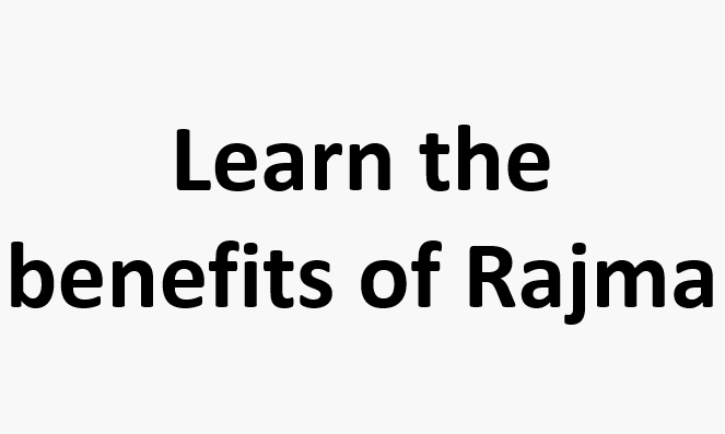 Learn the benefits of Rajma